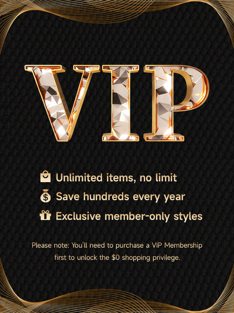VIP Membership Unlimited Shopping Enjoy $0 Product Price Only Pay $14.99 Shipping